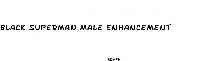 black superman male enhancement