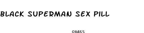 black superman sex pill