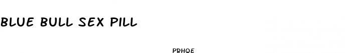 blue bull sex pill
