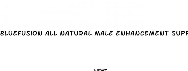 bluefusion all natural male enhancement supplement