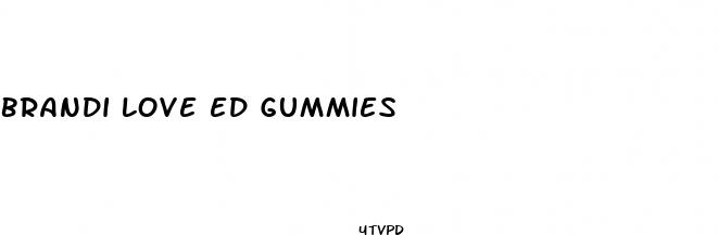 brandi love ed gummies