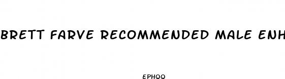 brett farve recommended male enhancement product