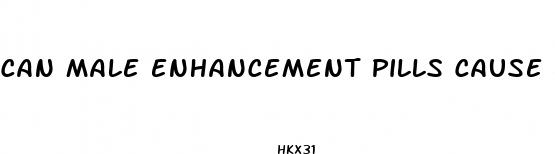 can male enhancement pills cause ed