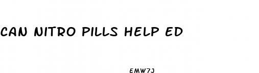 can nitro pills help ed