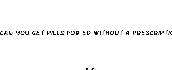 can you get pills for ed without a prescription