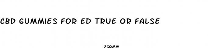 cbd gummies for ed true or false