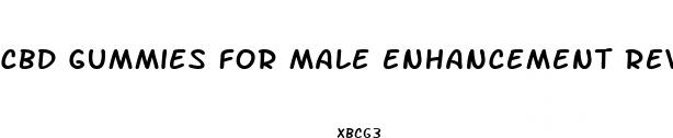 cbd gummies for male enhancement reviews