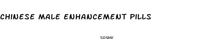 chinese male enhancement pills