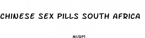 chinese sex pills south africa
