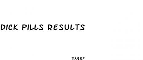 dick pills results