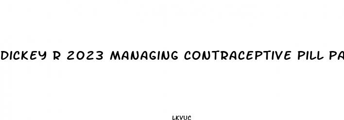 dickey r 2023 managing contraceptive pill patients 15th ed