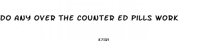 do any over the counter ed pills work
