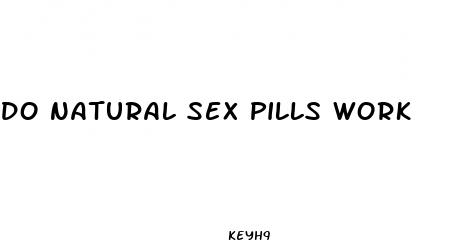 do natural sex pills work