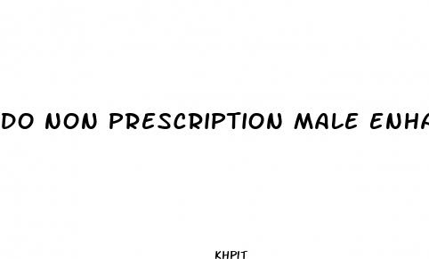 do non prescription male enhancement even work