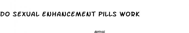 do sexual enhancement pills work