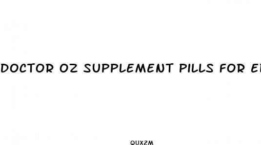 doctor oz supplement pills for ed