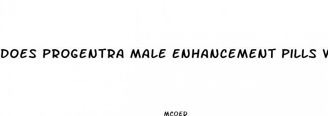 does progentra male enhancement pills work