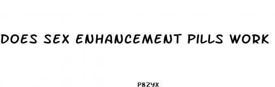 does sex enhancement pills work