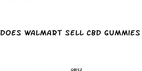 does walmart sell cbd gummies for ed
