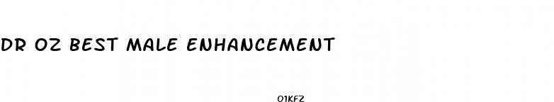 dr oz best male enhancement