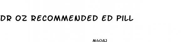 dr oz recommended ed pill