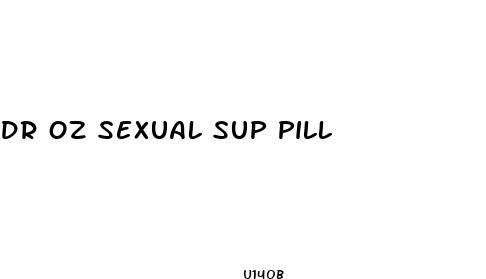 dr oz sexual sup pill