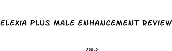elexia plus male enhancement reviews
