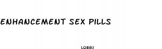 enhancement sex pills