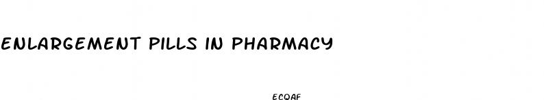 enlargement pills in pharmacy