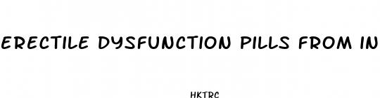 erectile dysfunction pills from india