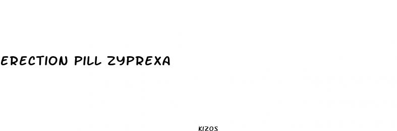 erection pill zyprexa