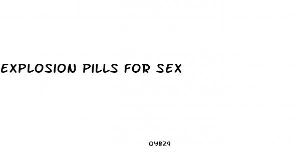 explosion pills for sex