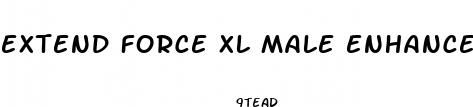 extend force xl male enhancement