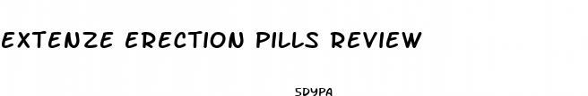 extenze erection pills review