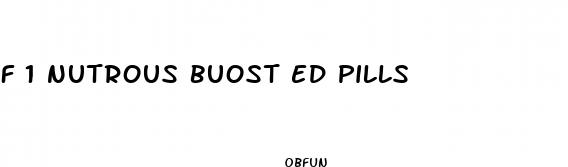 f 1 nutrous buost ed pills