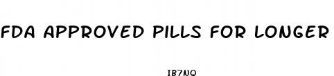 fda approved pills for longer sex
