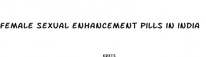 female sexual enhancement pills in india