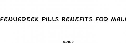 fenugreek pills benefits for males
