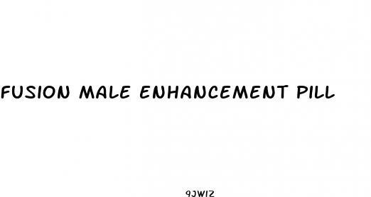 fusion male enhancement pill