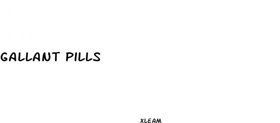 gallant pills
