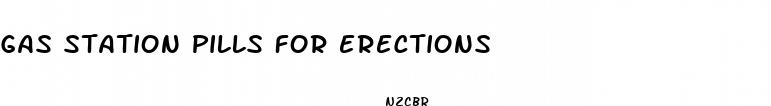 gas station pills for erections