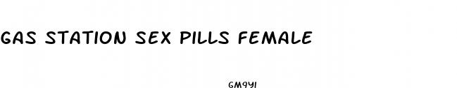 gas station sex pills female