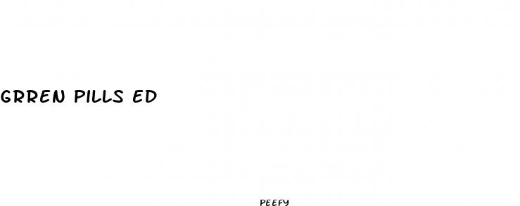 grren pills ed