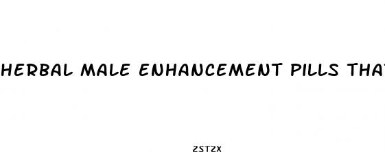 herbal male enhancement pills that work