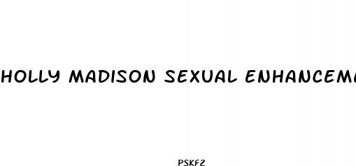 holly madison sexual enhancement