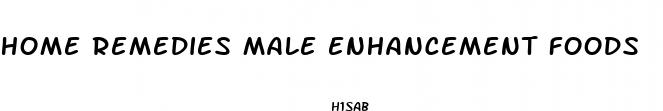 home remedies male enhancement foods