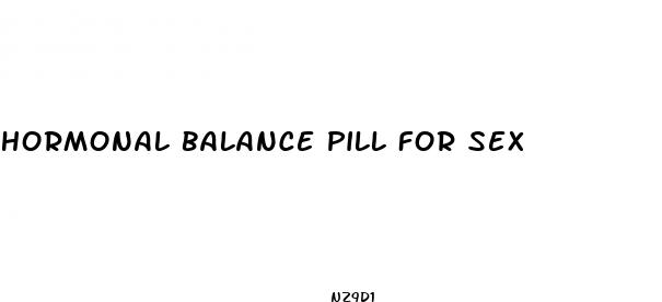 hormonal balance pill for sex