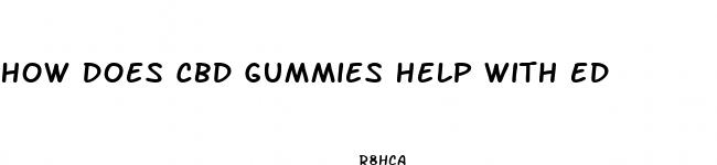 how does cbd gummies help with ed