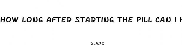 how long after starting the pill can i have sex